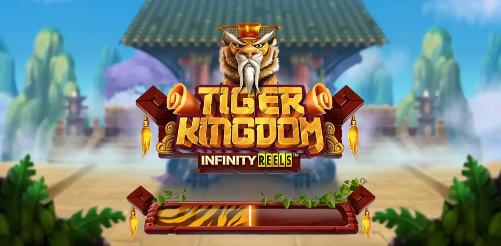Tiger Kingdom Infinity Reels