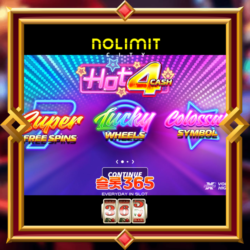 [무료슬롯] “핫 4 캐쉬” – 노리밋시티(No Limit City)